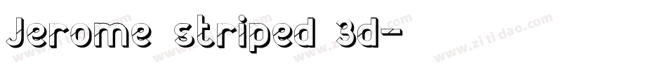Jerome striped 3d字体转换